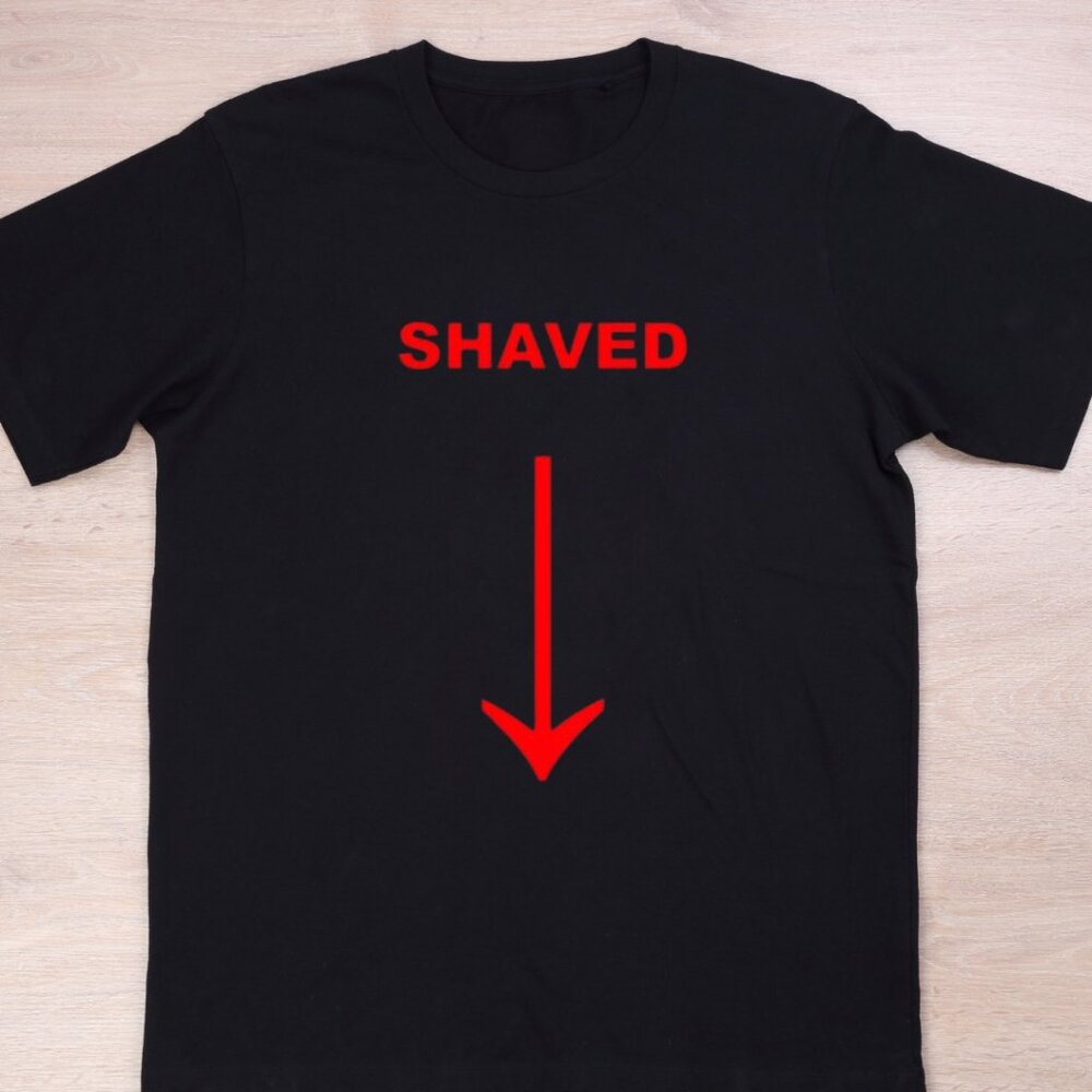 Shaved Down There Unisex Crew Neck T-Shirt T Shirt Tee Shirt